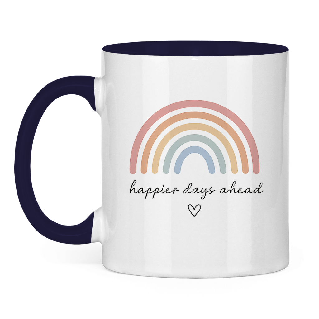 Tasse „Happier Days Ahead“ – Zweifarbige Keramiktasse mit Rainbow Design & positivem Motiv