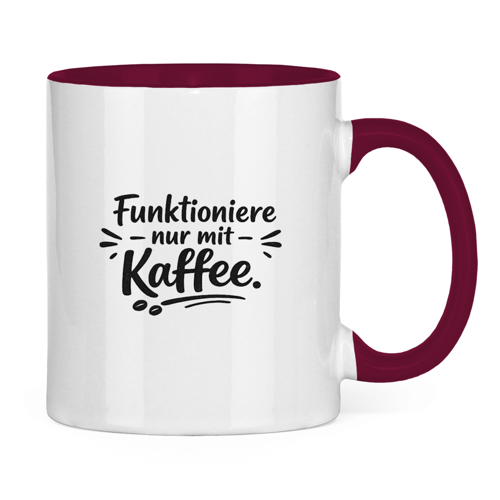 Kaffee Tasse „Funktioniere nur mit Kaffee“