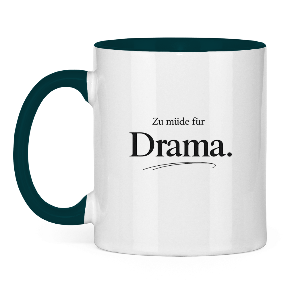 Lustige Tasse „Zu müde für Drama“