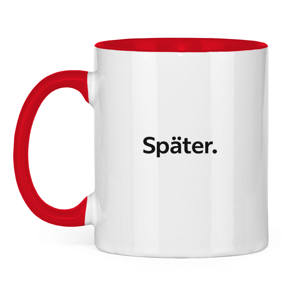 Lustige Tasse „Später.“ – Minimal Kaffee Tasse