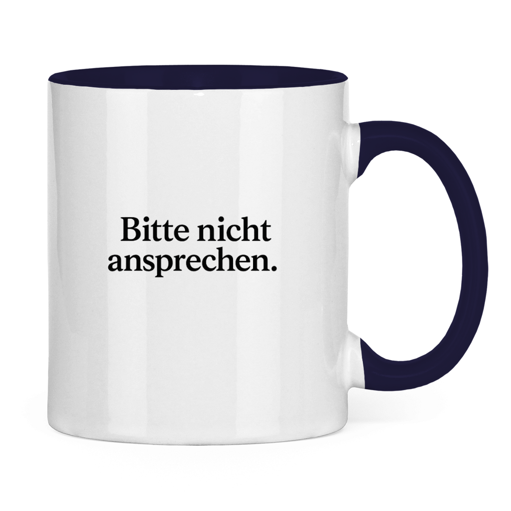 Lustige Tasse „Bitte nicht ansprechen.“