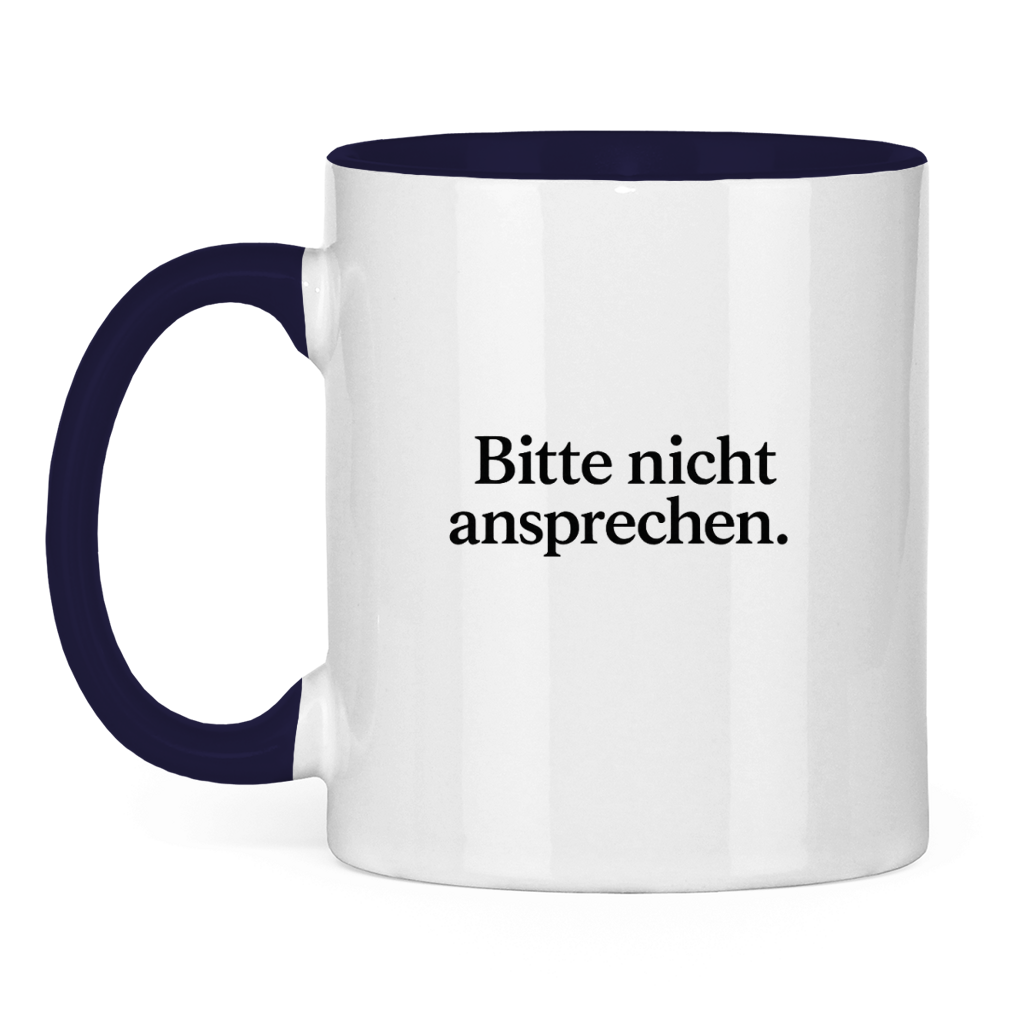 Lustige Tasse „Bitte nicht ansprechen.“