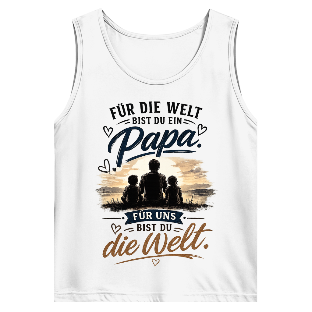Herren Tank Top „Für die Welt bist du ein Papa“ – Vatertag Geschenk für Papa