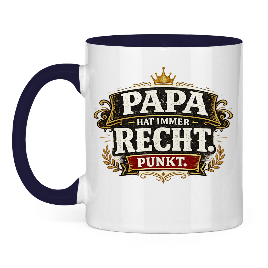 Zweifarbige Tasse „Papa hat immer recht“ – Lustige Papa Keramiktasse Geschenkidee