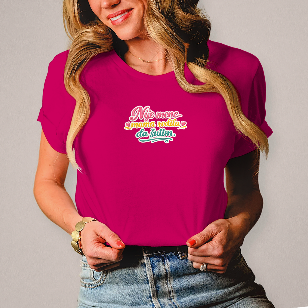 Damen T-Shirt Nije mene mama rodila da sutim