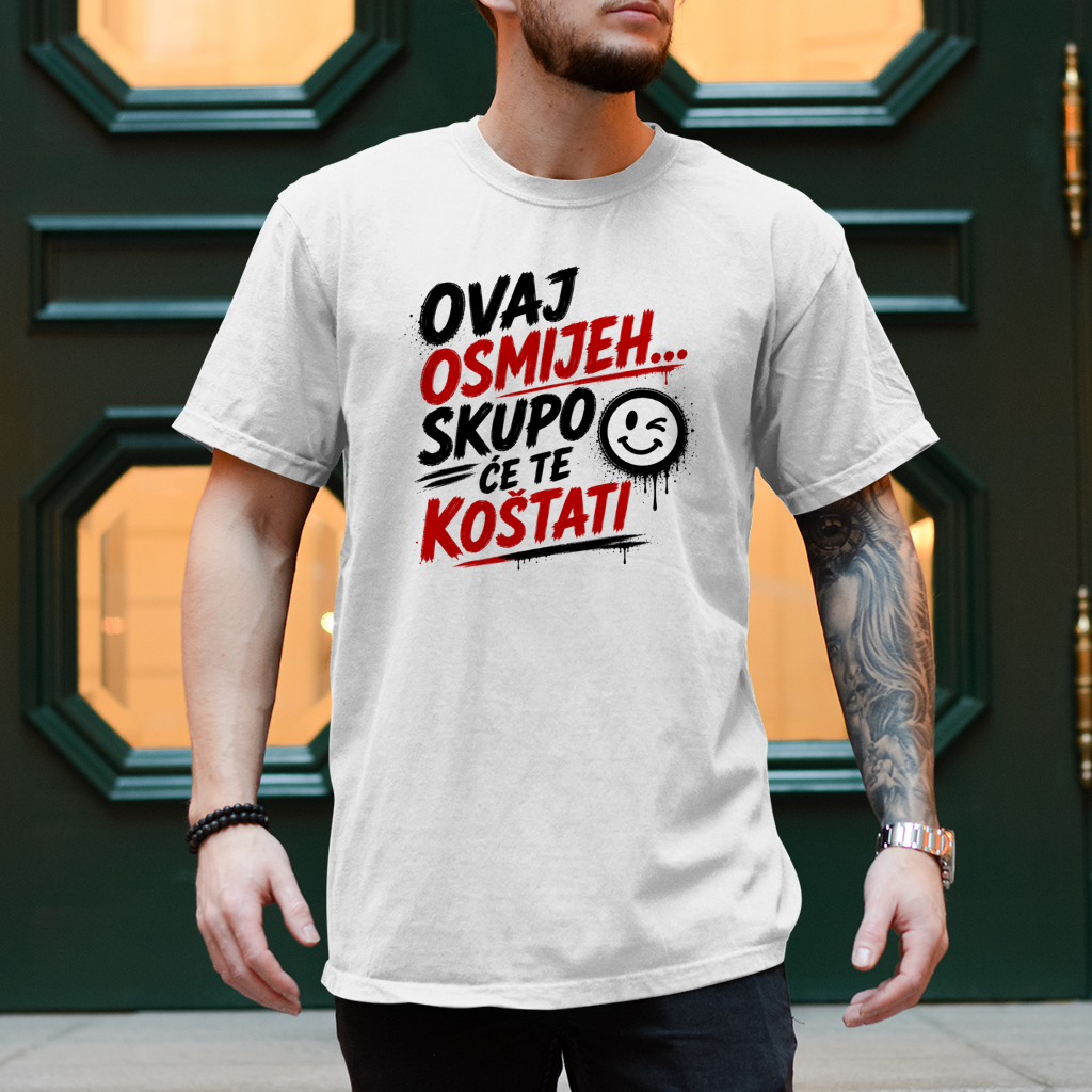 Herren T-Shirt Ovaj osmijeh skupo ce te kostati