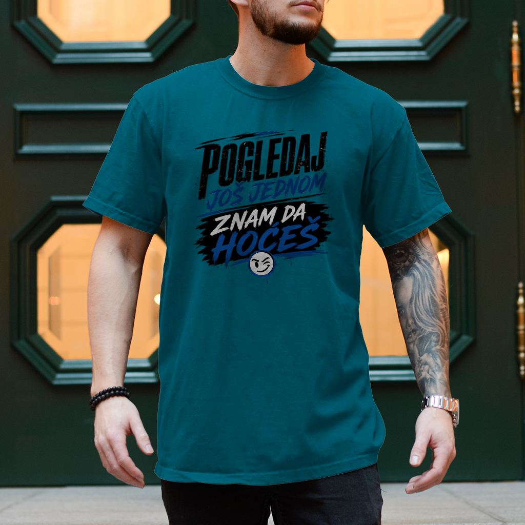 Herren T-Shirt Pogledaj jos jednom znam da hoces