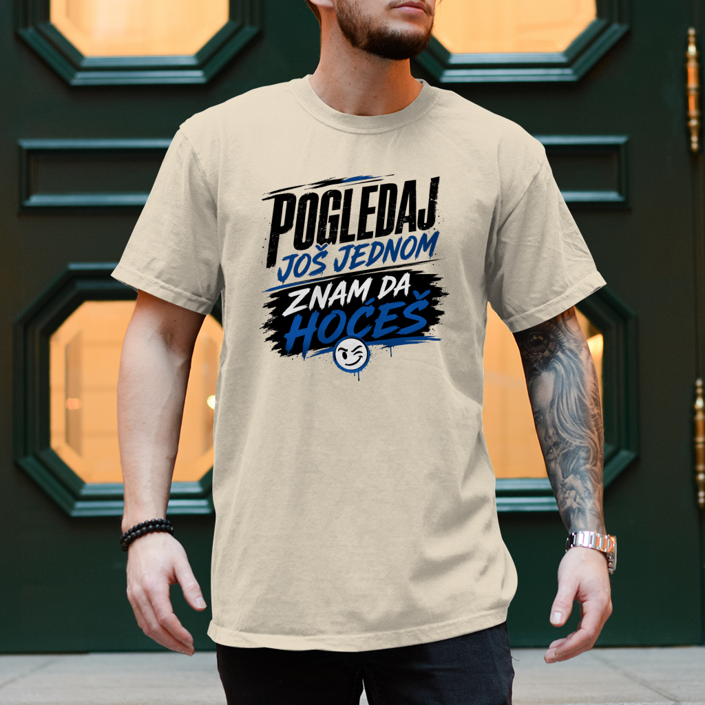 Herren T-Shirt Pogledaj jos jednom znam da hoces
