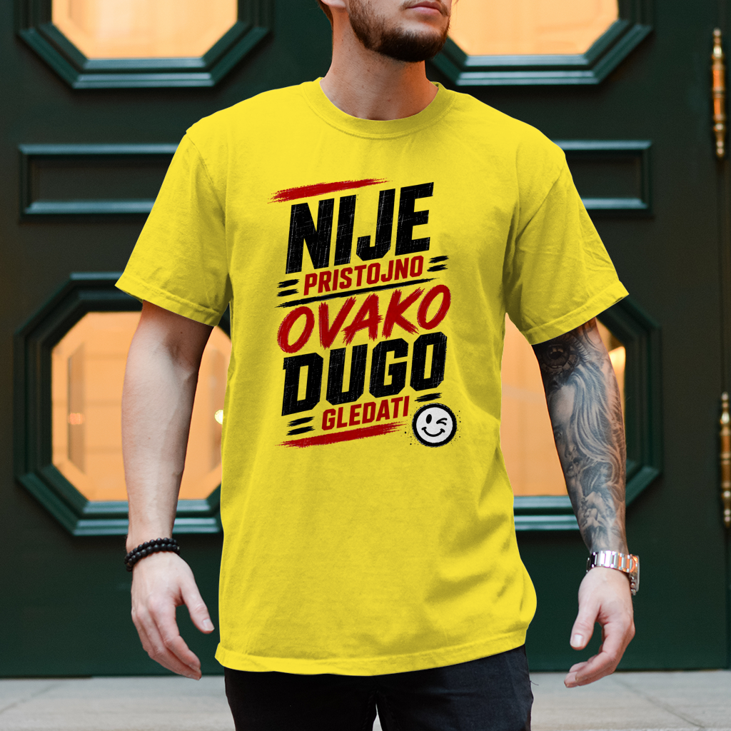 Herren T-Shirt Nije pristojno ovako dugo gledati