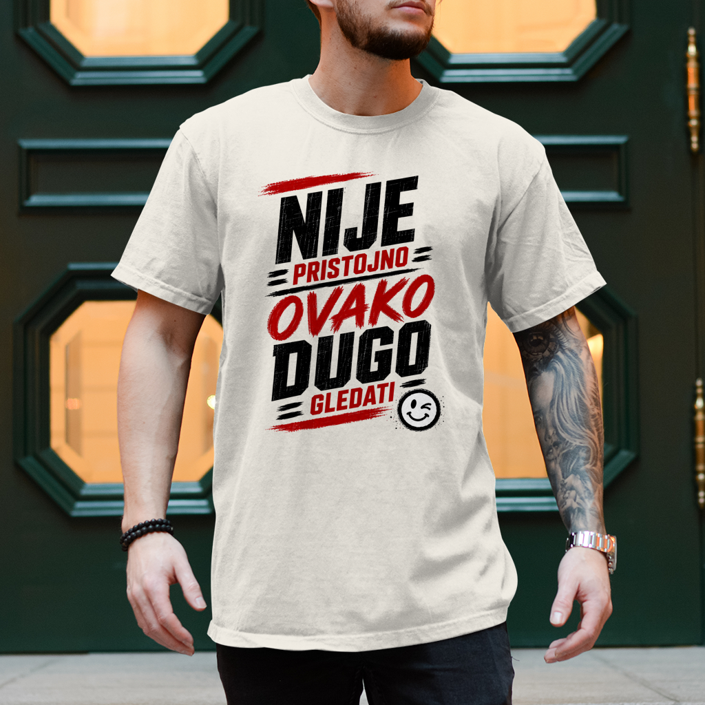Herren T-Shirt Nije pristojno ovako dugo gledati