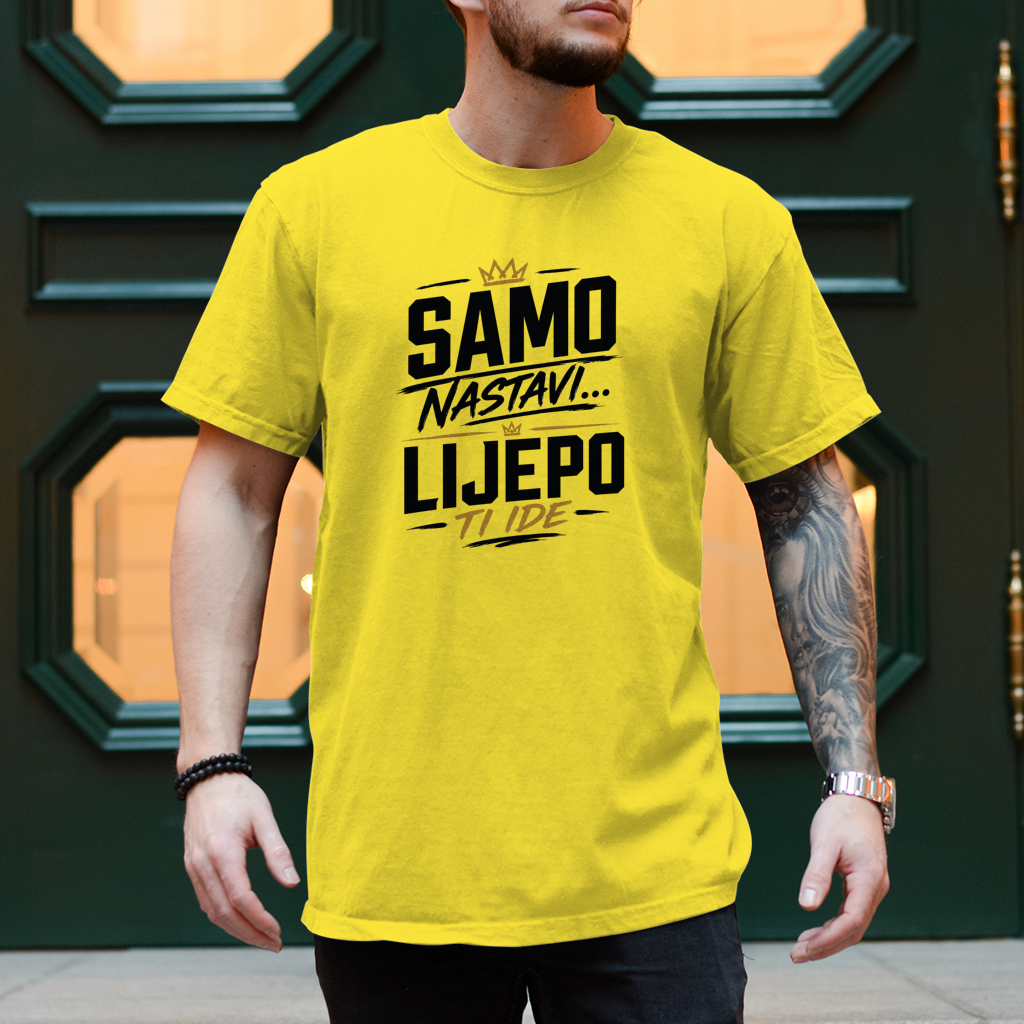 Herren T-Shirt Samo nastavi lijepo ti ide