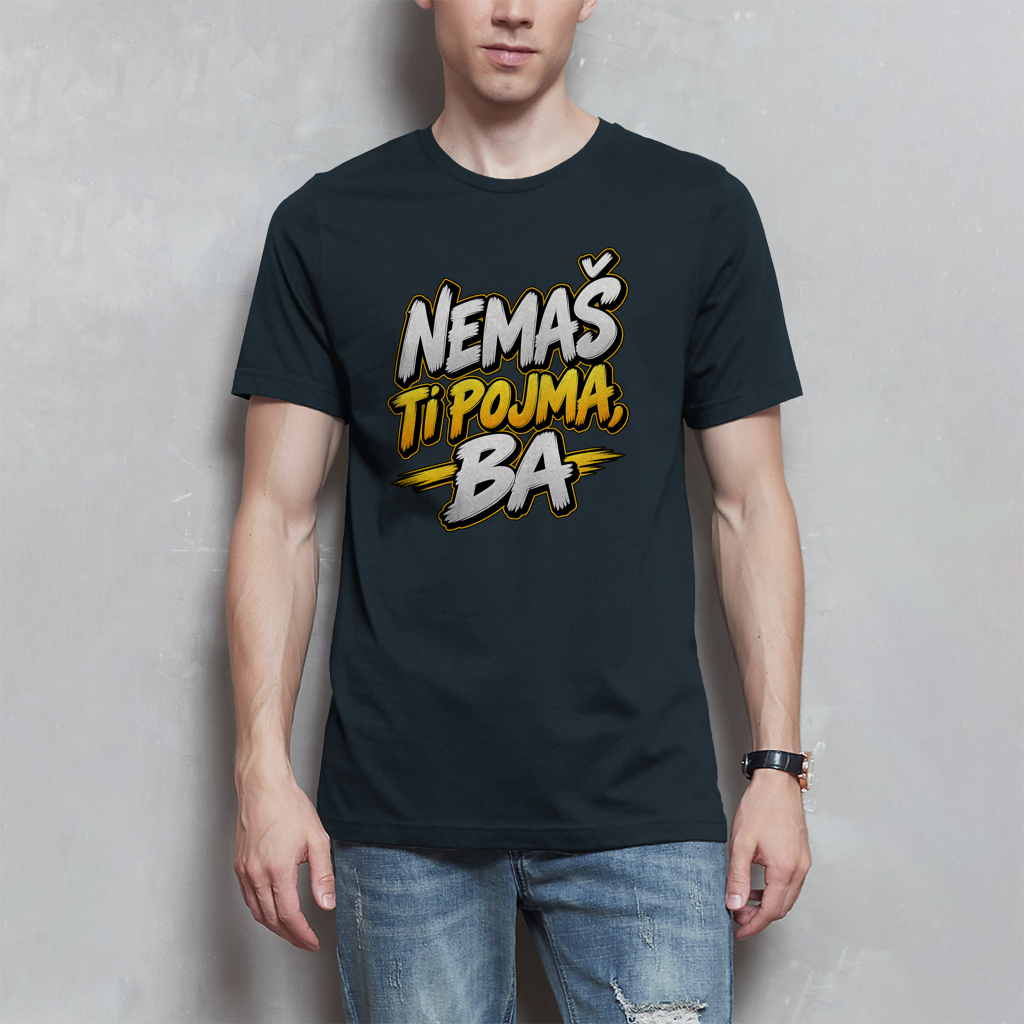 Muška majica kratkih rukava - Nemas ti pojma ba