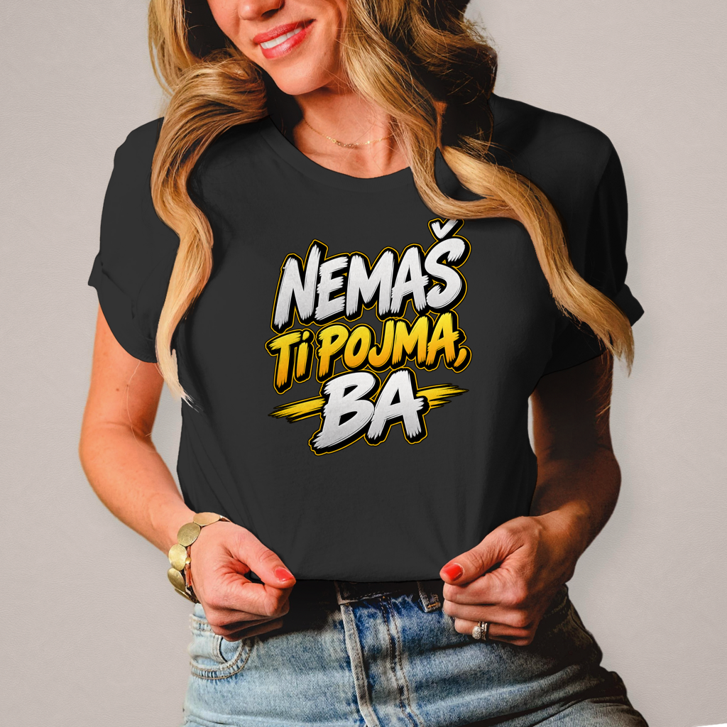 Damen T-Shirt Nemas ti pojma ba