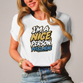Ženska majica I am nice person