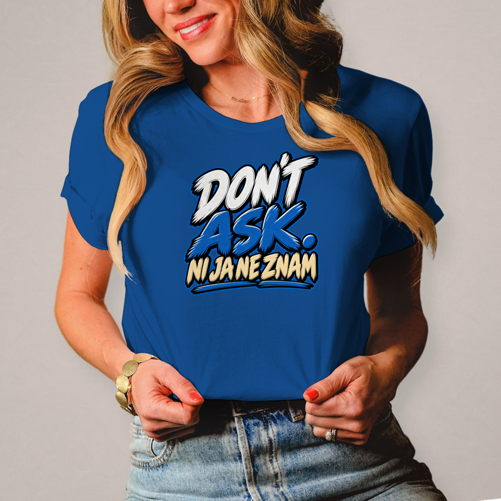 Ženska majica Do not ask ni ja ne znam
