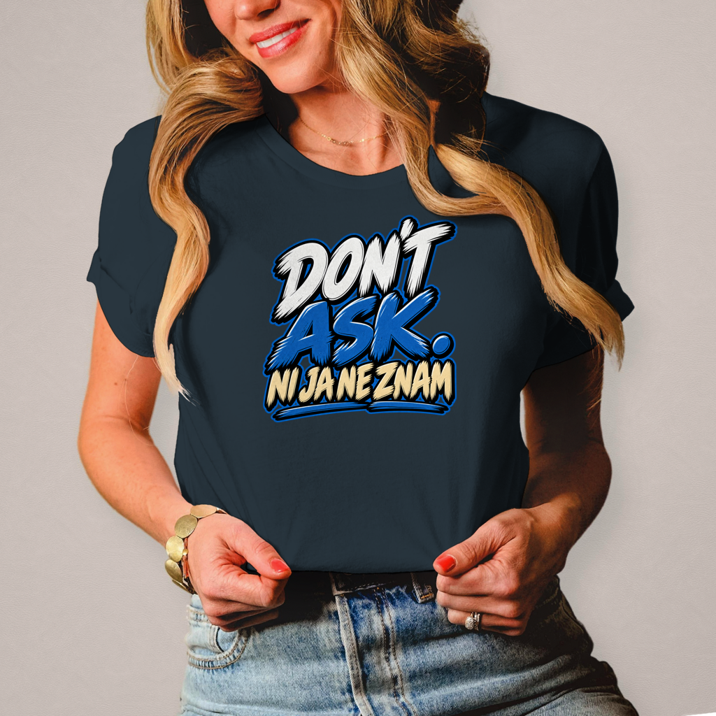 Ženska majica Do not ask ni ja ne znam