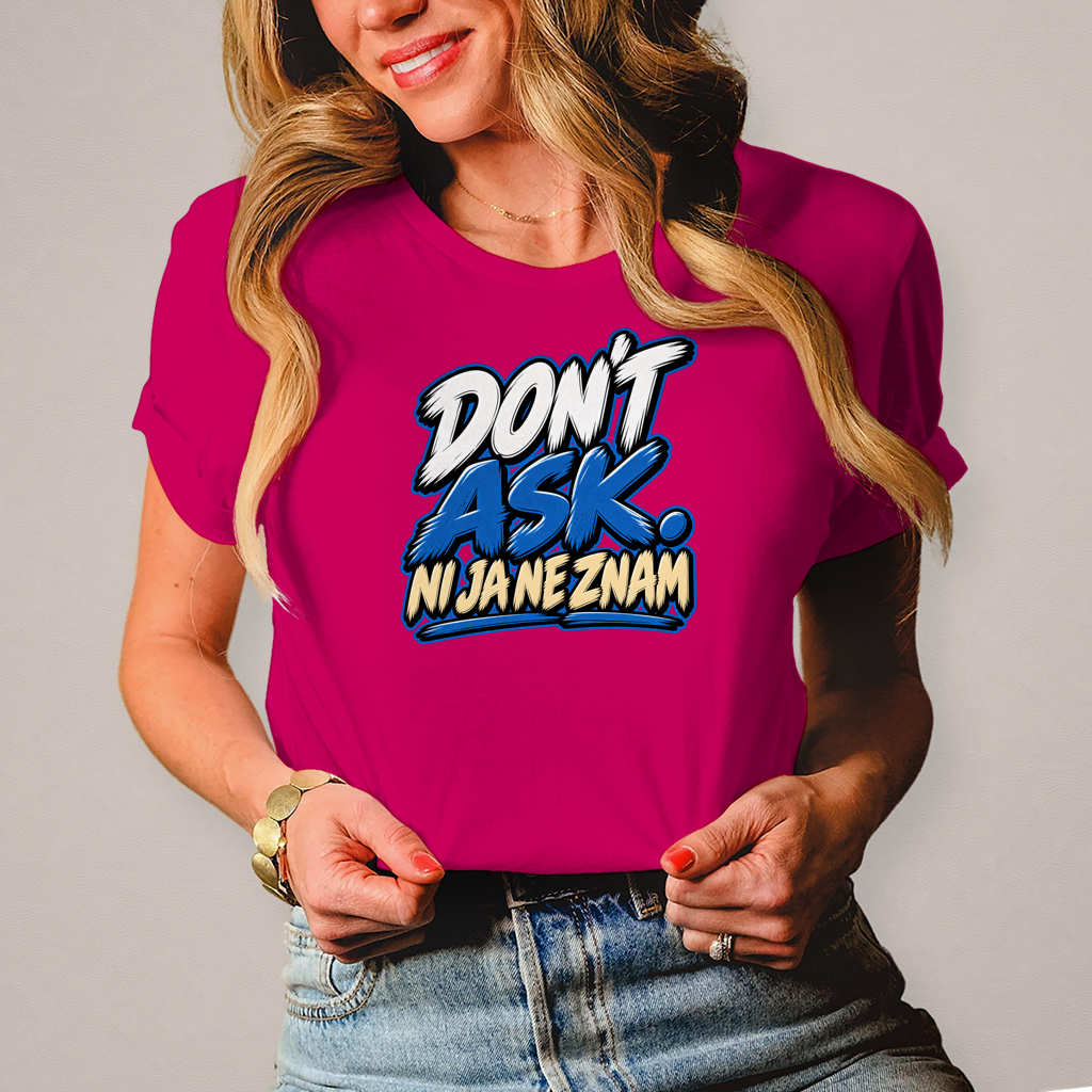 Ženska majica Do not ask ni ja ne znam