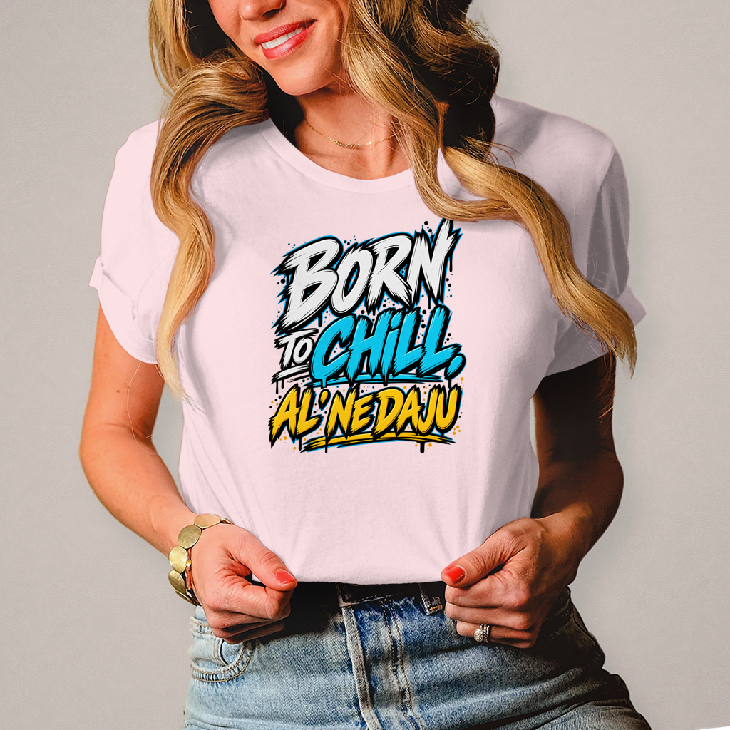 Damen T-Shirt Born to chill al ne daju