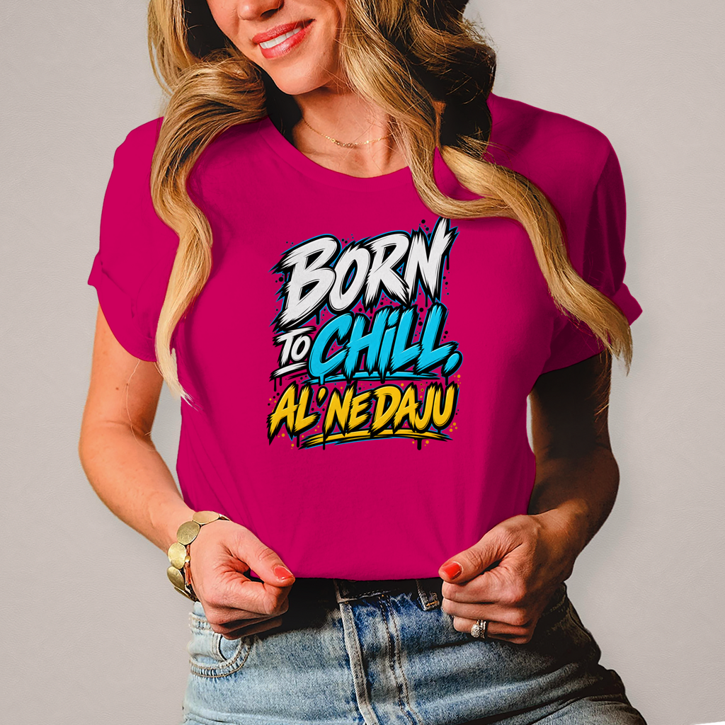 Damen T-Shirt Born to chill al ne daju