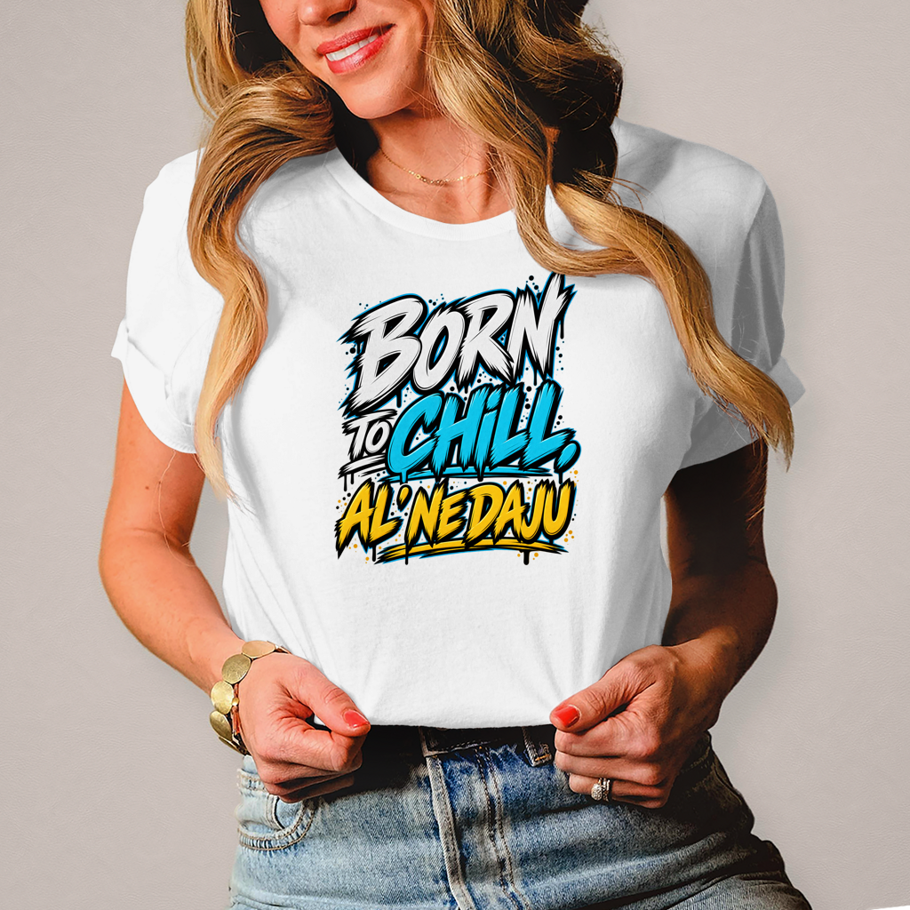 Damen T-Shirt Born to chill al ne daju