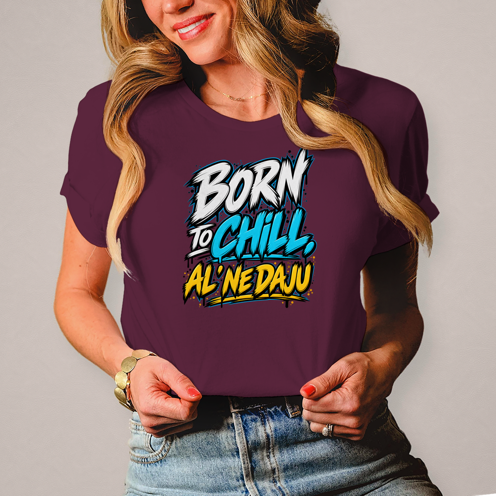 Damen T-Shirt Born to chill al ne daju