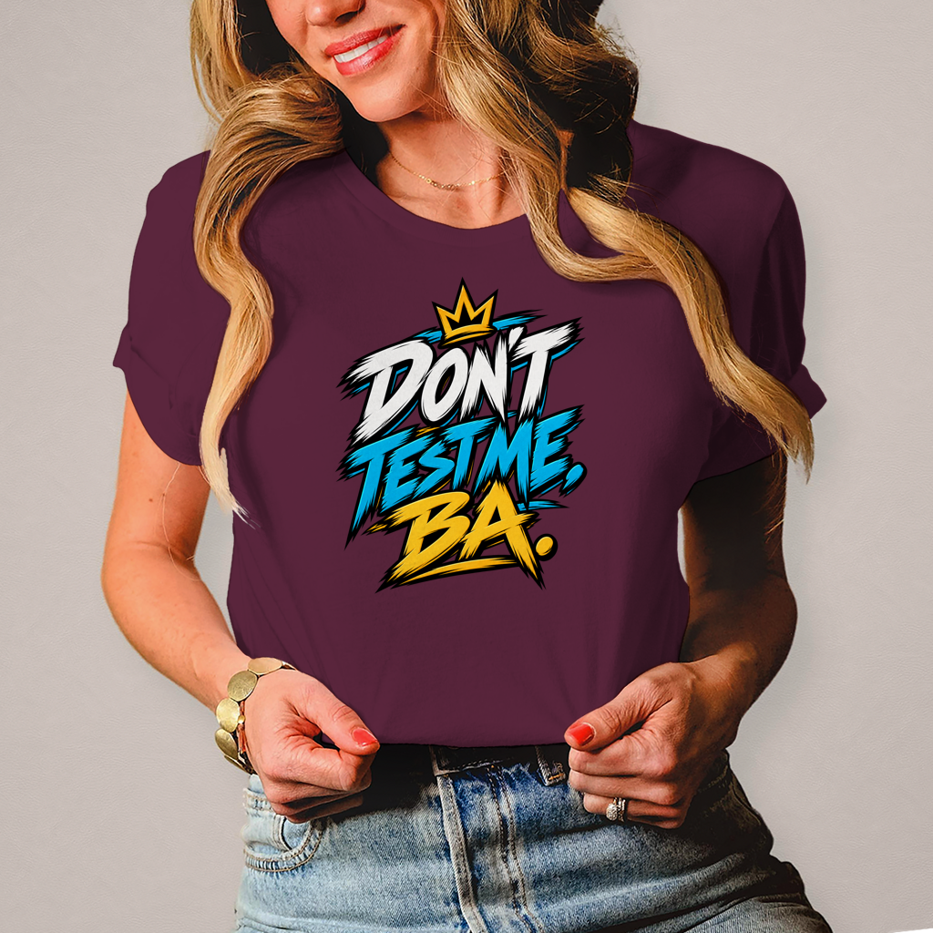 Damen T-Shirt Do not test me