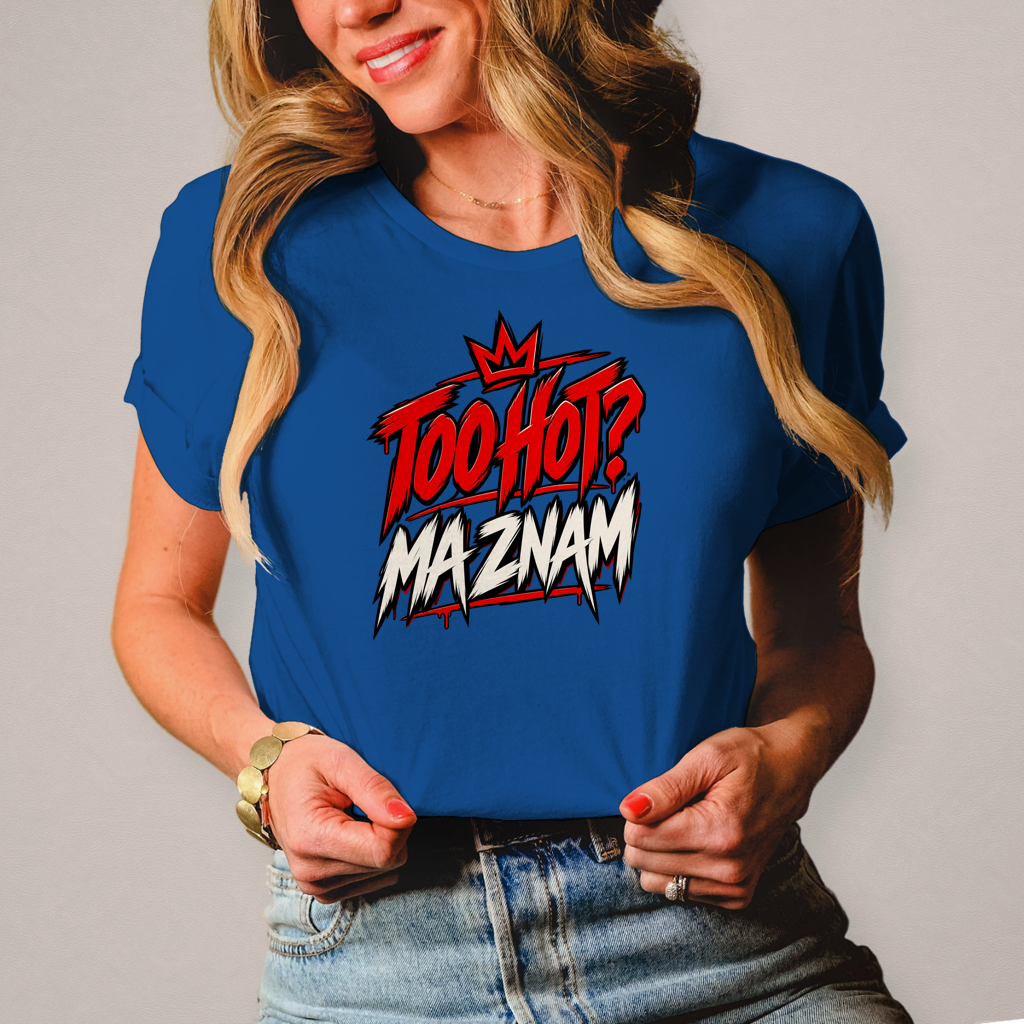 Damen T-Shirt Too hot ma znam