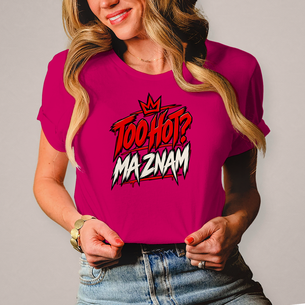 Damen T-Shirt Too hot ma znam