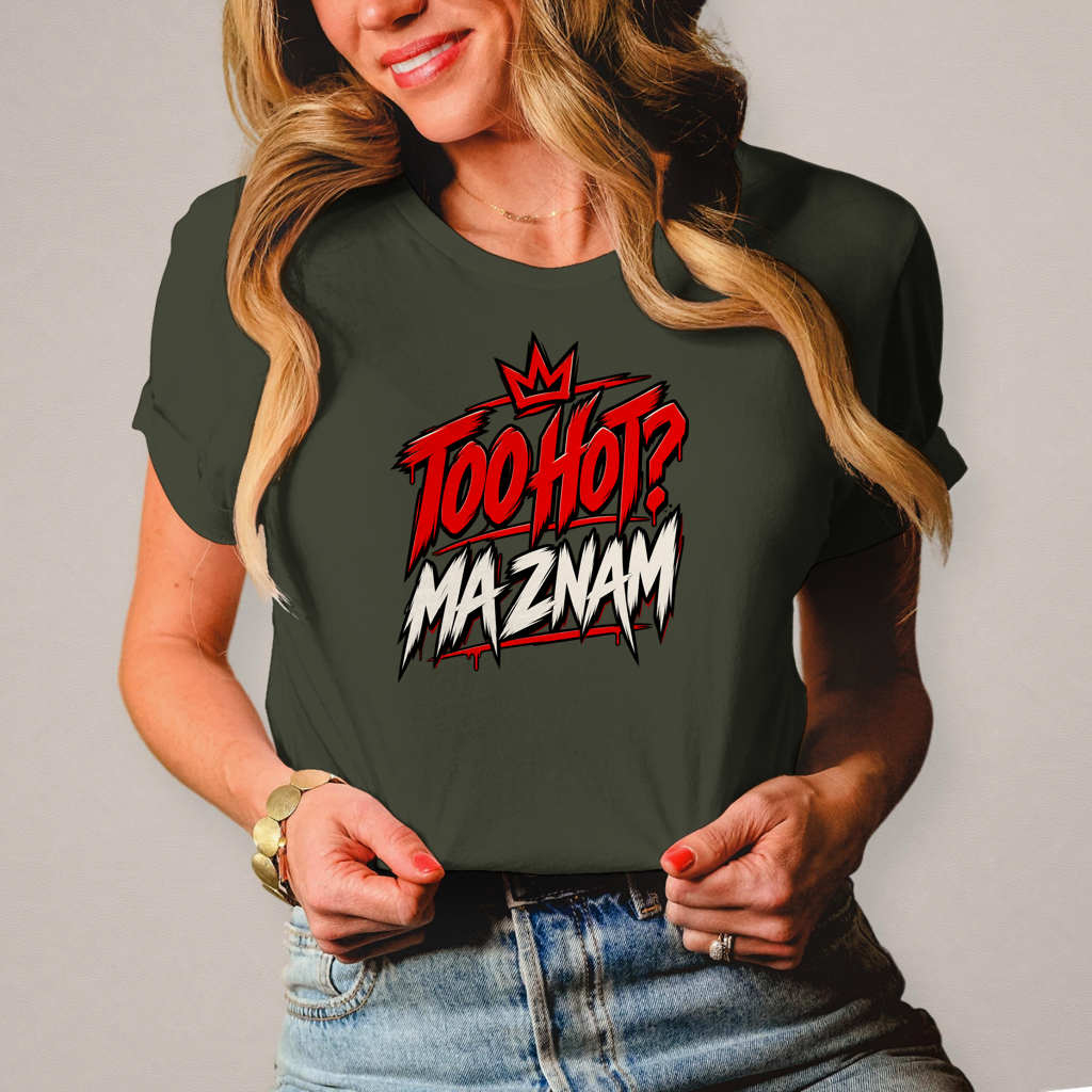 Damen T-Shirt Too hot ma znam