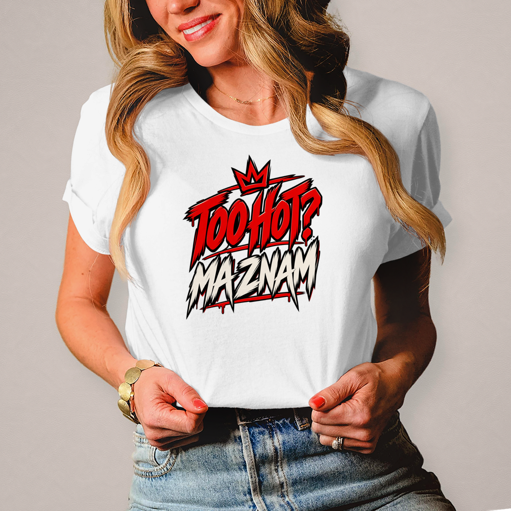 Damen T-Shirt Too hot ma znam
