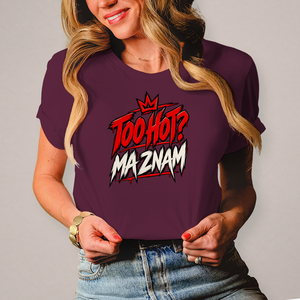 Damen T-Shirt Too hot ma znam