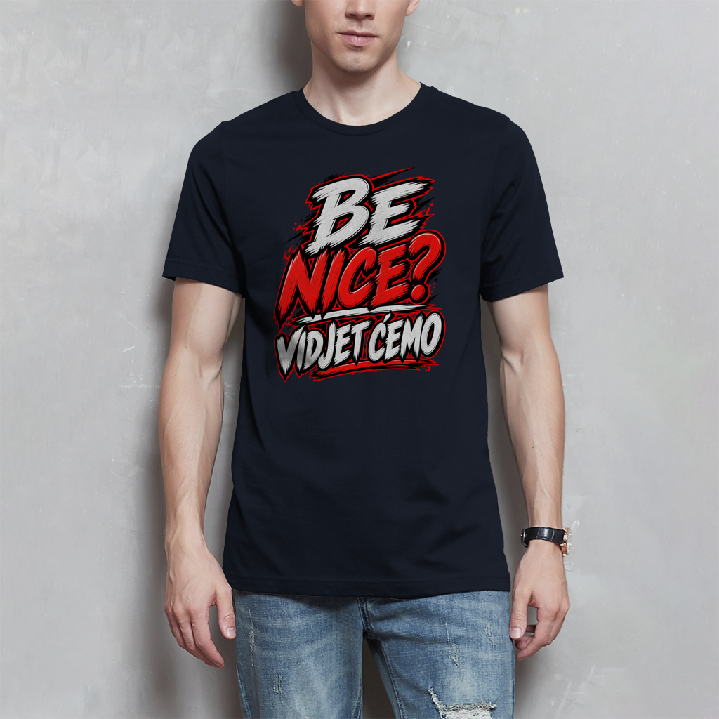 Muška majica - Be nice vidjet ćemo