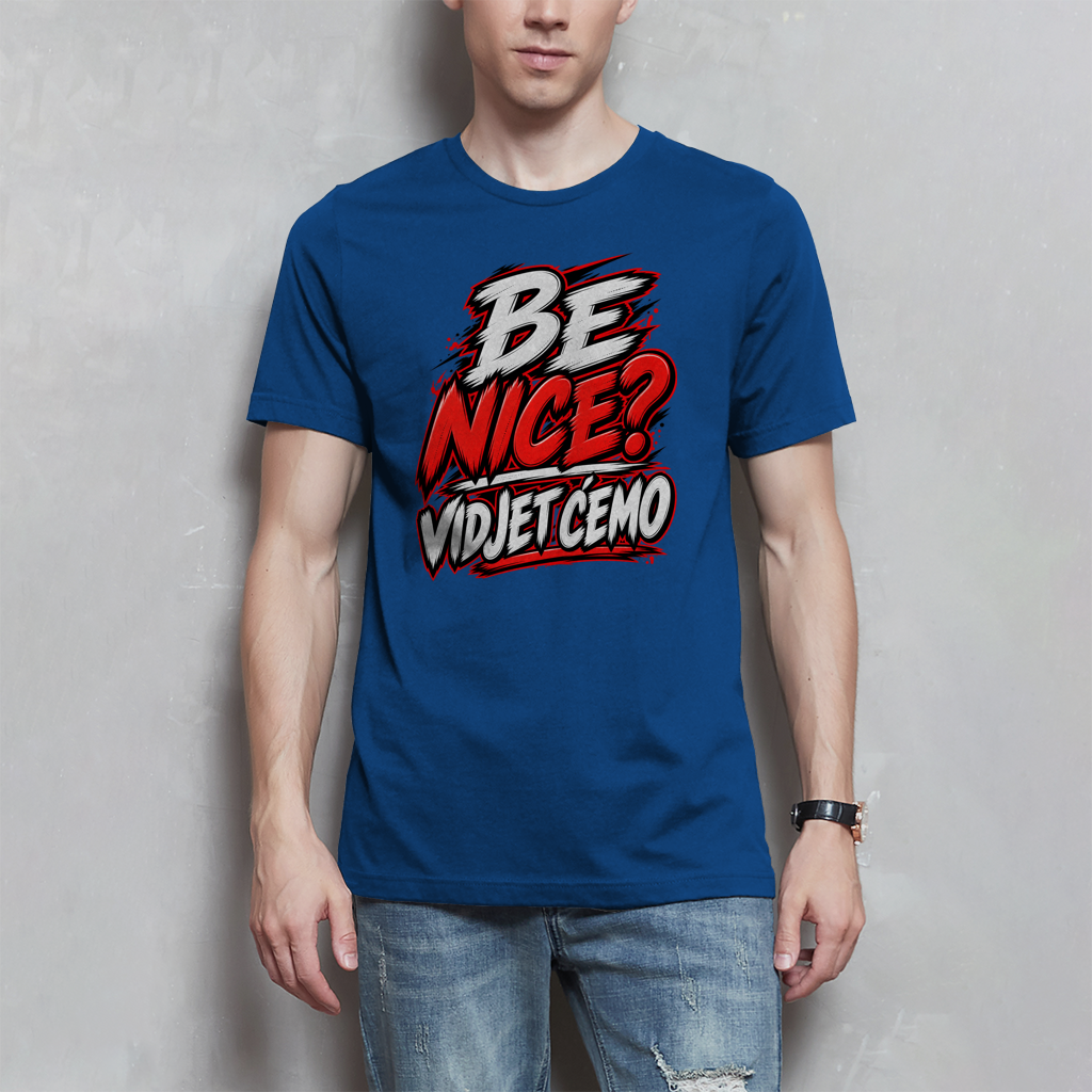 Muška majica - Be nice vidjet ćemo