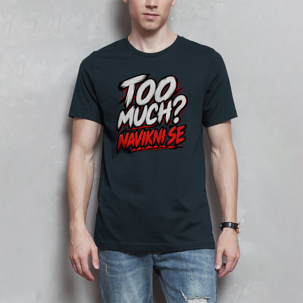 Herren T-Shirt - Too much