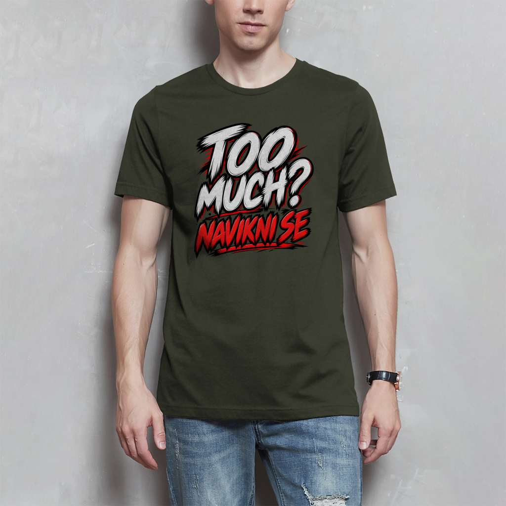 Herren T-Shirt - Too much