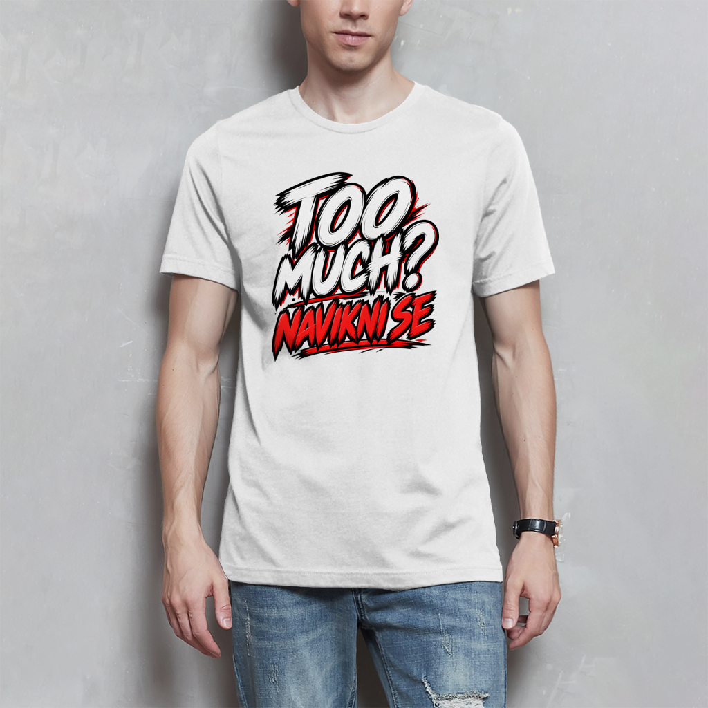 Herren T-Shirt - Too much