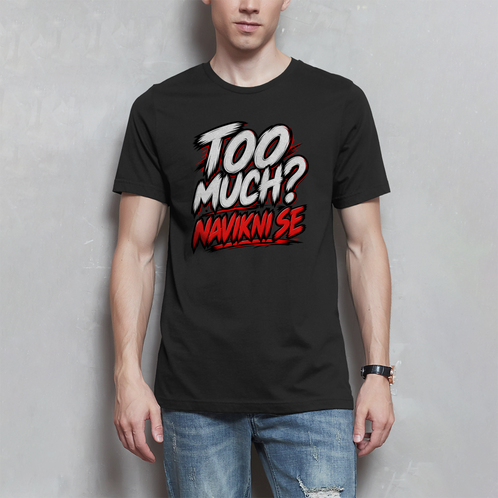 Herren T-Shirt - Too much