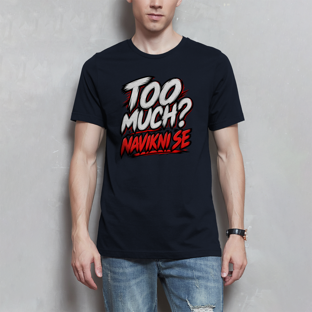 Herren T-Shirt - Too much