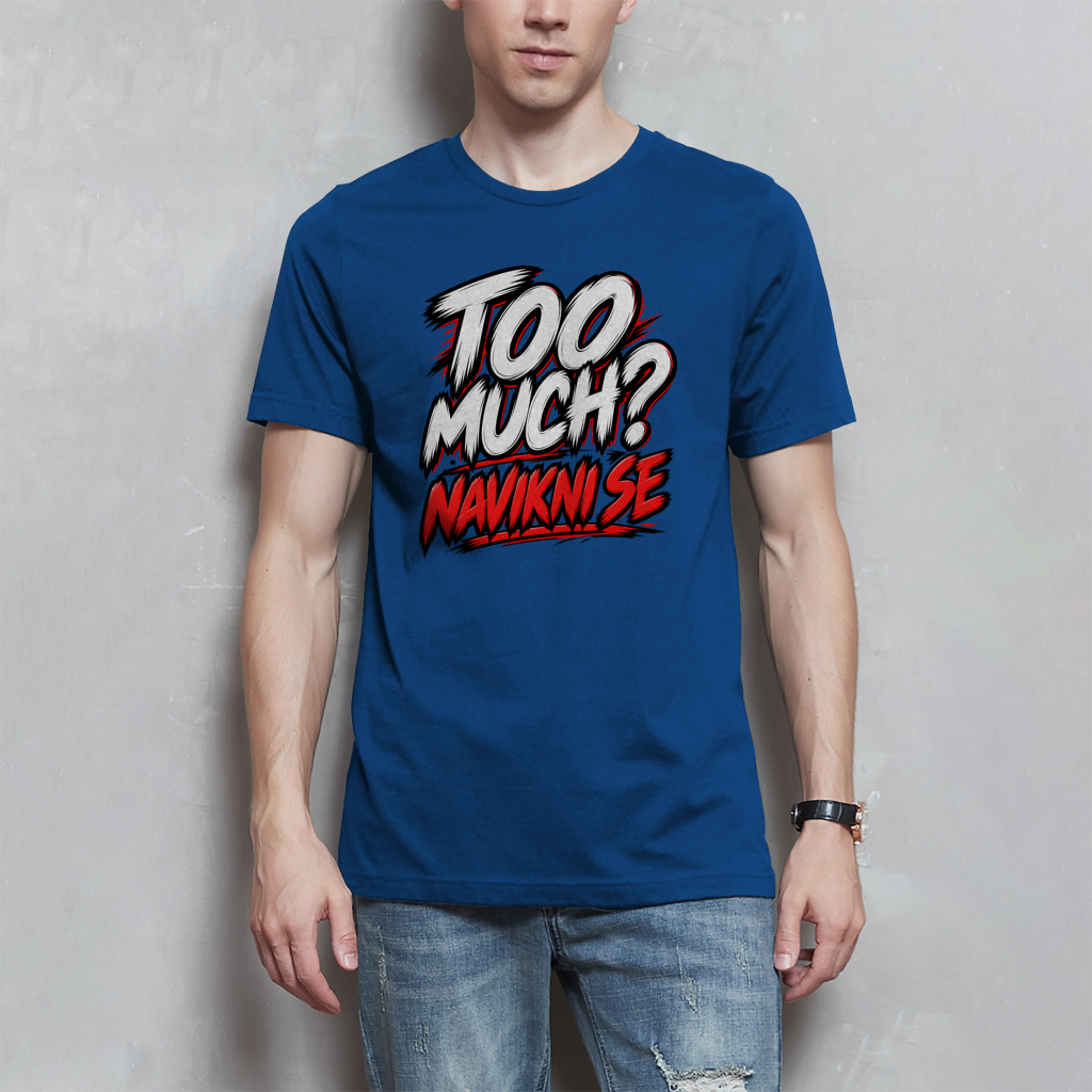 Herren T-Shirt - Too much