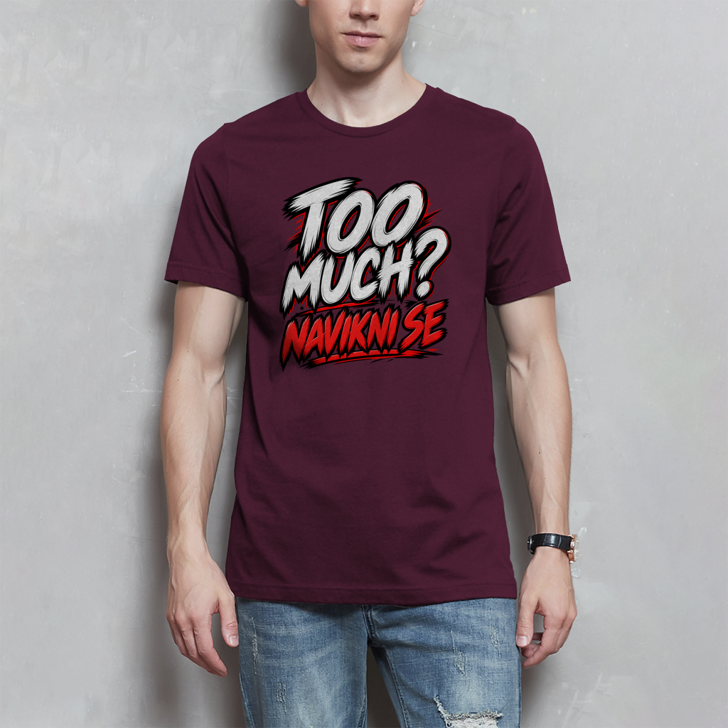 Herren T-Shirt - Too much