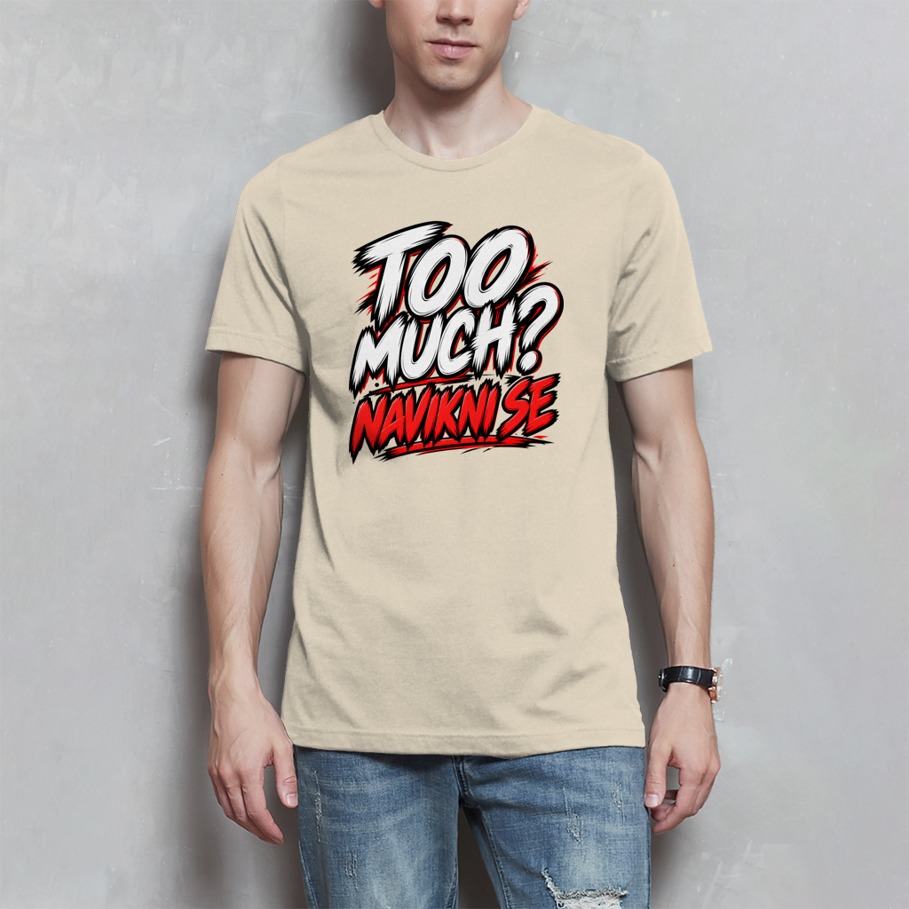 Herren T-Shirt - Too much