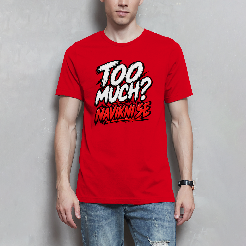 Herren T-Shirt - Too much
