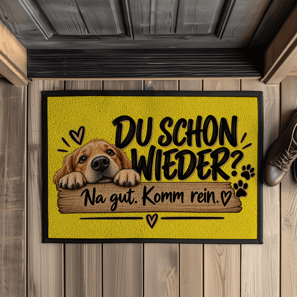 Fußmatte „Du schon wieder? Na gut. Komm rein.“ – Hundemotiv
