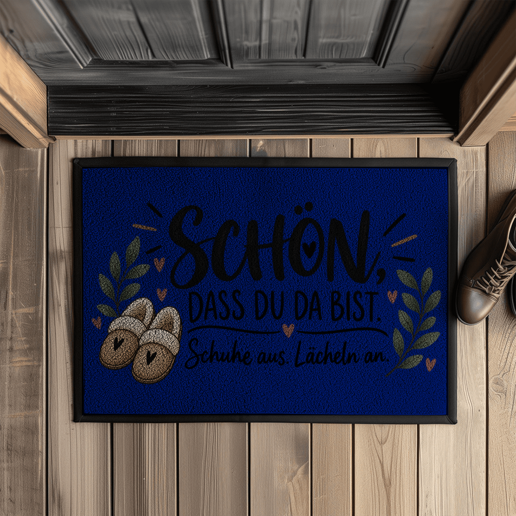 Fußmatte „Schön, dass du da bist – Schuhe aus. Lächeln an.“