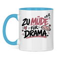 Tasse „Zu müde für Drama“ – Lustige Kaffeetasse für Morgenmuffel