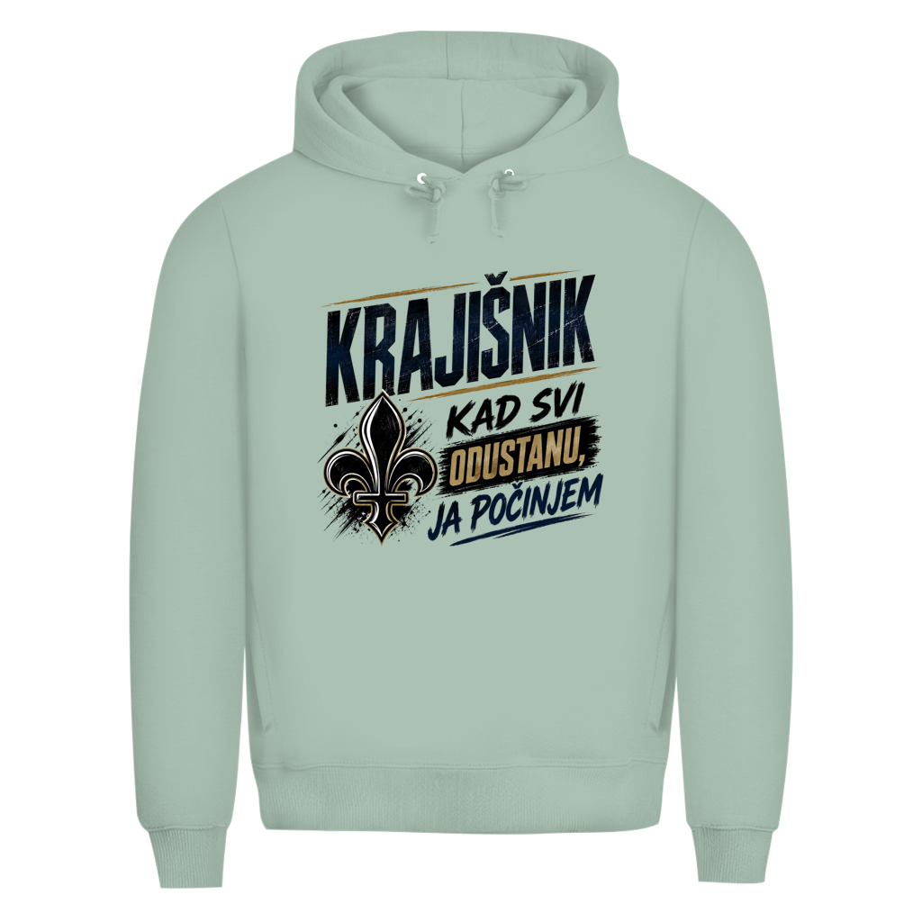 KRAJIŠNIK Herren Premium Bio Hoodie - Kad svi odustanu je tek pocinjem