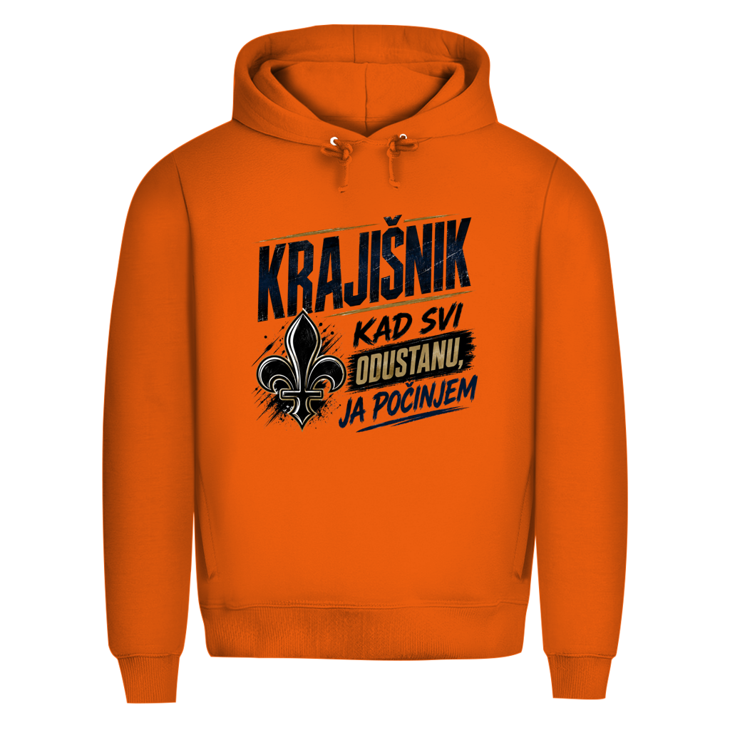 KRAJIŠNIK Herren Premium Bio Hoodie - Kad svi odustanu je tek pocinjem