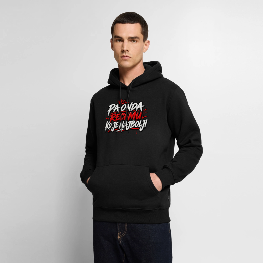 Männer Premium Hoodie - pa onda reci mu ko je najbolji - Schwarz